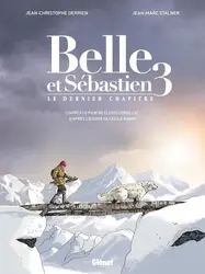 livre belle et sébastien 3 -  - le denier chapitre : la bd