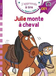 livre j'apprends à lire avec sami et julie : ce1 - julie monte à cheval
