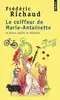 livre le coiffeur de marie - antoinette et autres oubliés de l'histoire