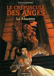 livre le crépuscule des anges - tome : 2 : crepuscule des anges t2 - le maestro (le)