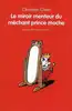 livre le miroir menteur du méchant prince moche
