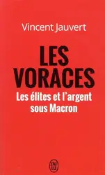 livre les voraces - les élites et l'argent sous macron