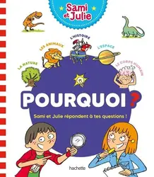 livre sami et julie : pourquoi ? sami et julie répondent à tes questions !