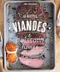 livre viandes & poissons fumés : 50 recettes au barbecue et au fumoir