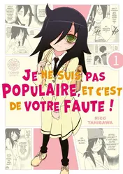livre watamote : je ne suis pas populaire, et c'est de votre faute ! tome 1