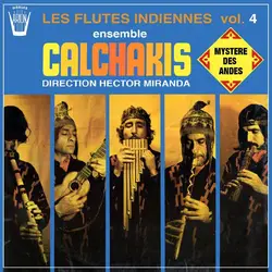 vinyle ensemble calchakis - les flutes indiennes vol. 4 - mystere des andes (1982)