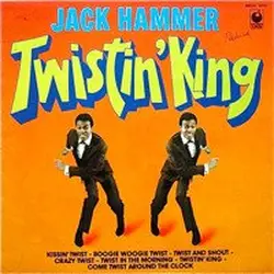 vinyle jack hammer - twistin' king (1980)