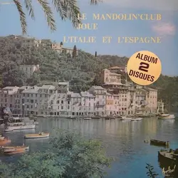 vinyle mandolin' club de paris - le mandolin' club joue l'italie et l'espagne (1982)