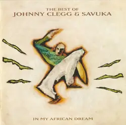 cd johnny clegg & savuka - in my african dream: the best of johnny clegg & savuka (1994)