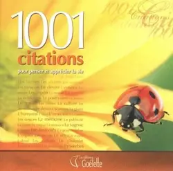 livre 1001 citations pour penser et apprécier la vie