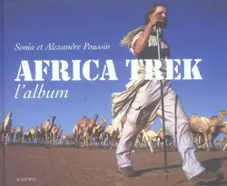 livre africa trek l'album - 13000km a pied a travers l'afrique