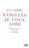 livre familles, je vous aime politique et vie privée à l'âge de la mondialisation