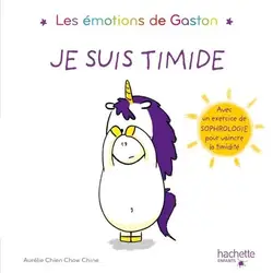 livre gaston la licorne : les émotions de gaston : je suis timide