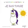 livre gaston la licorne : les émotions de gaston : je suis timide