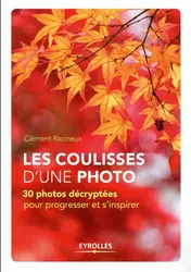 livre les coulisses d'une photo - 30 photos décryptées pour progresser et s'inspirer