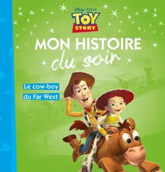 livre mon histoire du soir - toy story - le cow - boy du far - west
