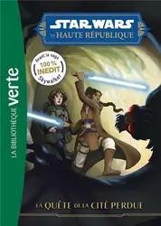 livre star wars -  - la haute république tome 4 : la quête de la cité perdu
