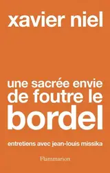 livre une sacrée envie de foutre le bordel - entretiens avec jean - louis missika