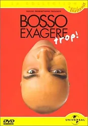 dvd patrick bosso : bosso exagère trop !