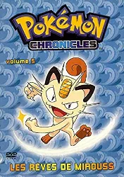 dvd pokemon chronicles volume 5 - les reves de miaouss