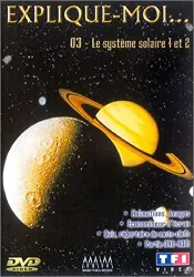 dvd explique - moi... - vol. 3 - le système solaire 1 et 2