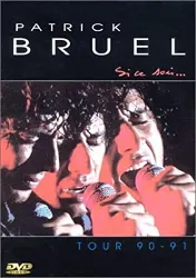 dvd patrick bruel - si ce soir... - tour 90 - 91